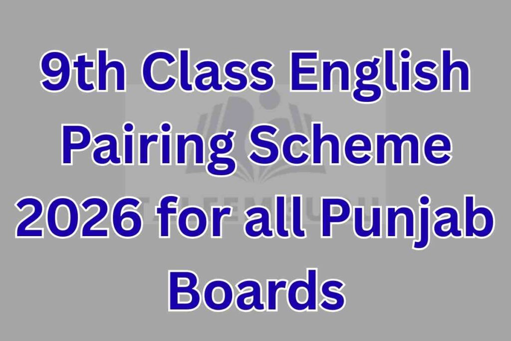 9th Class English Pairing Scheme 2025-26 | Punjab Boards