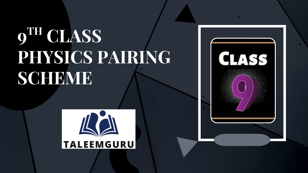 9th class Physics Pairing Scheme 2026