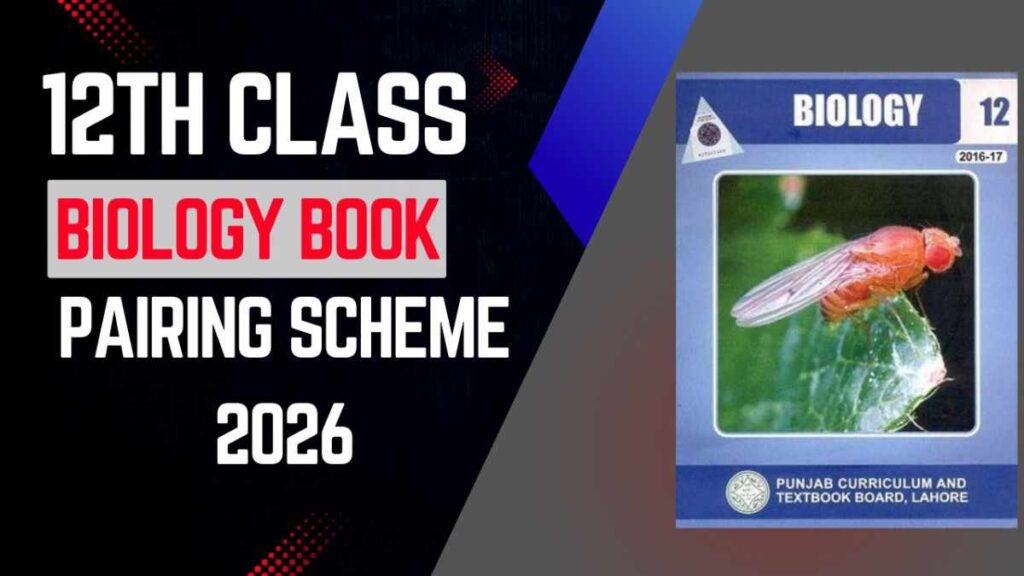 12th Class Biology Pairing Scheme 2026