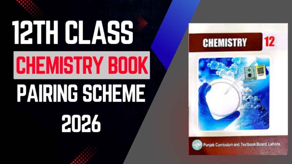 12th class Chemistry Pairing Scheme 2026